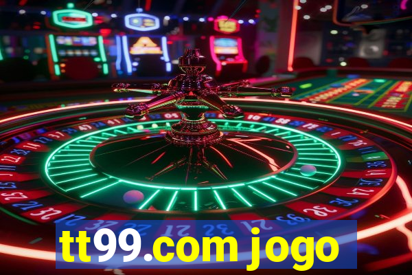 tt99.com jogo